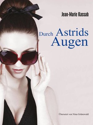 cover image of Durch Astrids Augen